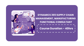 Dynamics 365 Supply Chain Management, Manufacturing Functional Consultant Online Training in Pune